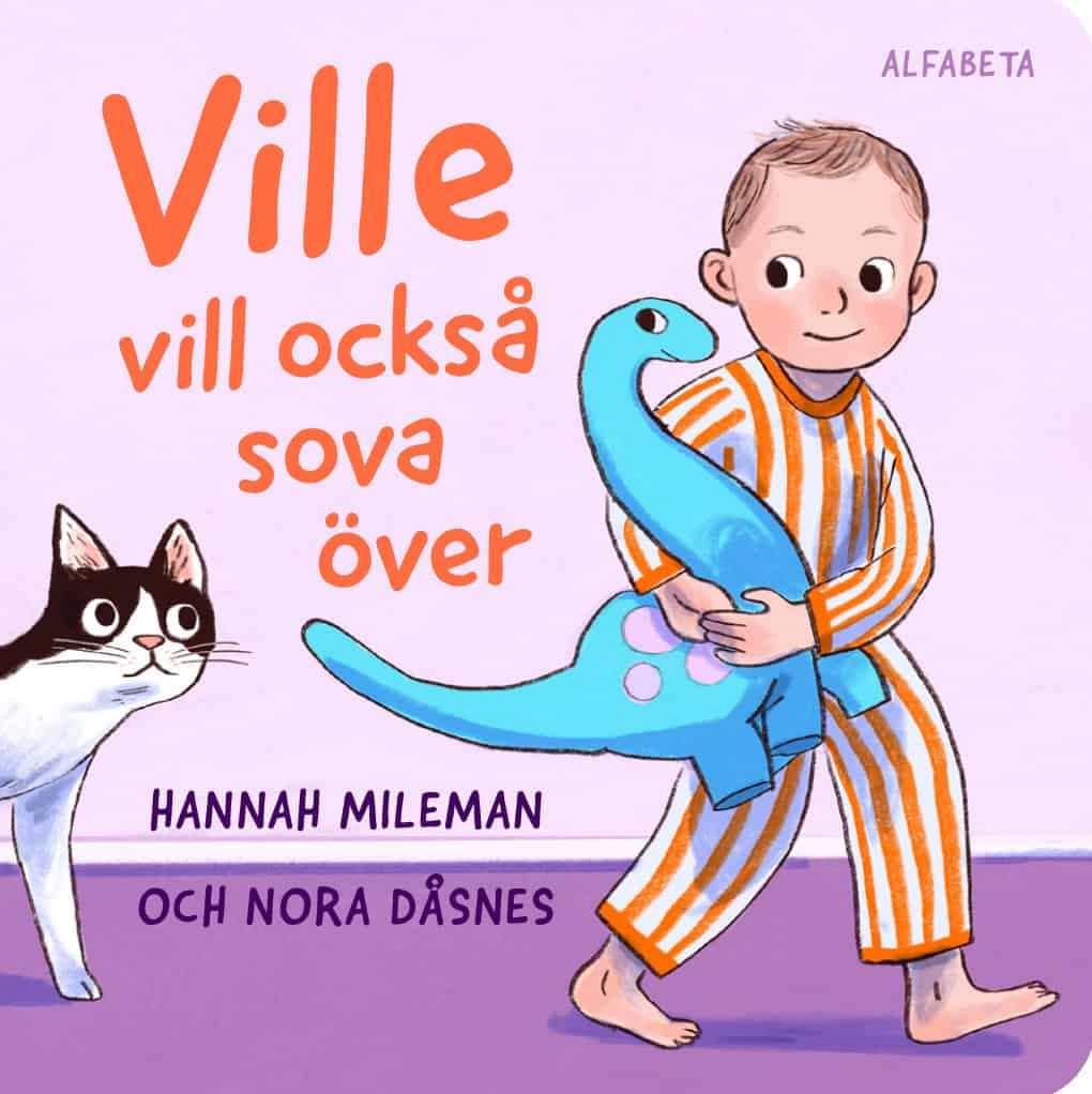 Mileman, Hannah | Dåsnes, Nora | Ville vill också sova över