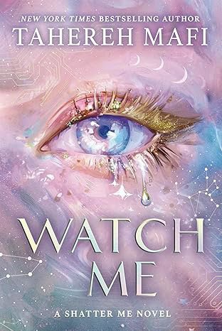 Tahereh Mafi | Watch Me