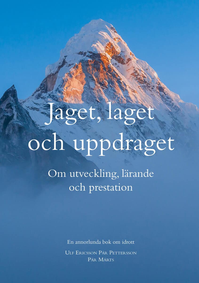 Ericsson, Ulf | Pettersson, Pär | Mårts, Pär | Jaget, laget och uppdraget : Om utveckling, lärande och prestation