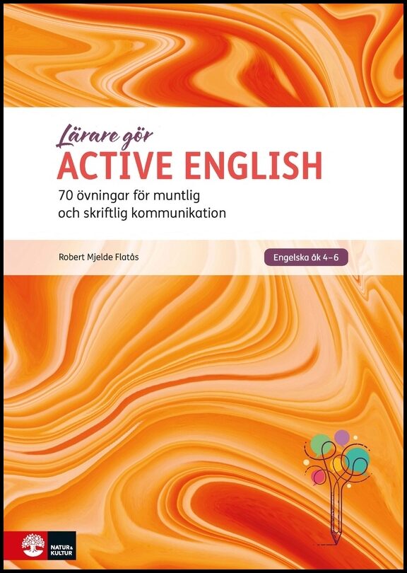 Mjelde Flatås, Robert | Active English : 70 övningar för muntlig och skriftlig kommunikation