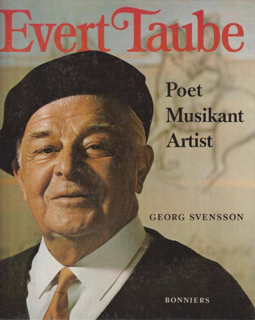 Svensson, Georg | Evert Taube : Poet, musikant, artist