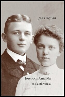 Hagman, Jan | Josef och Amanda : En släktkrönika