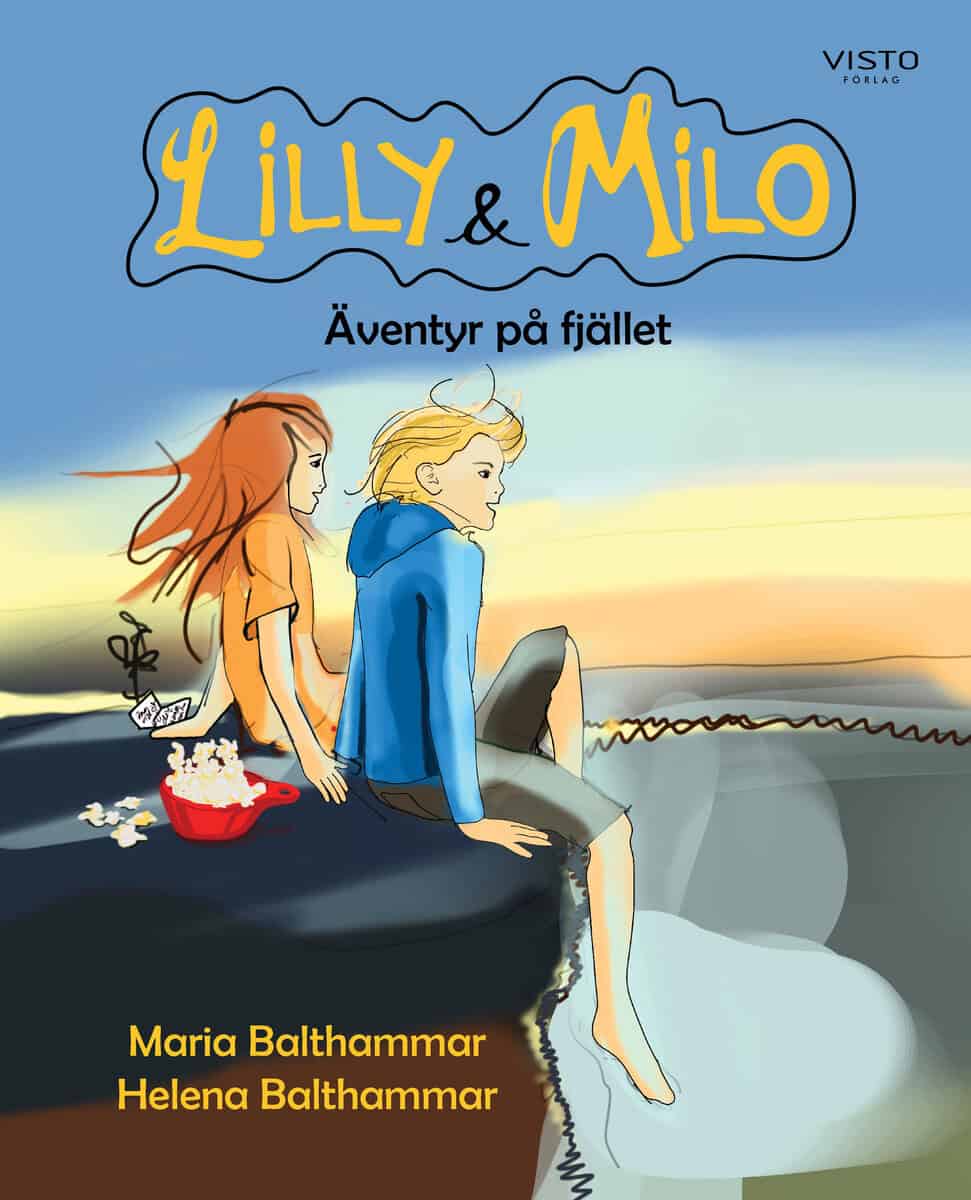 Balthammar, Maria | Balthammar, Helena | Lilly & Milo : Äventyr på fjället