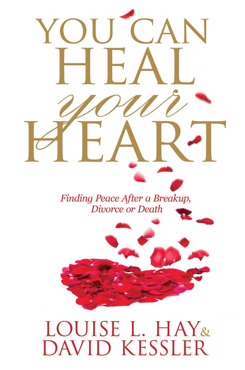 Kessler, David | You can heal your heart : Finding peace after a breakup, divorce or death
