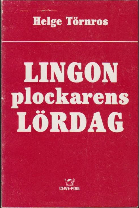 Törnros, Helge | Lingonplockarens lördag