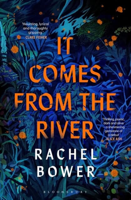Bower, Rachel | It Comes from the River