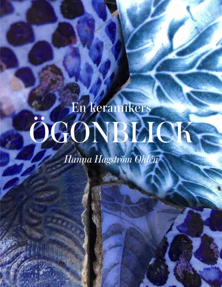 Hagström Ohlén, Hanna | En keramikers ögonblick