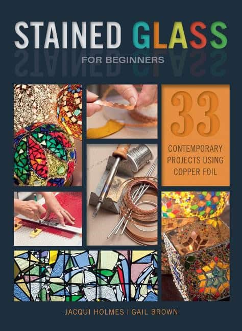 Jacqui Holmes - Gail Brown | Stained Glass For Beginners