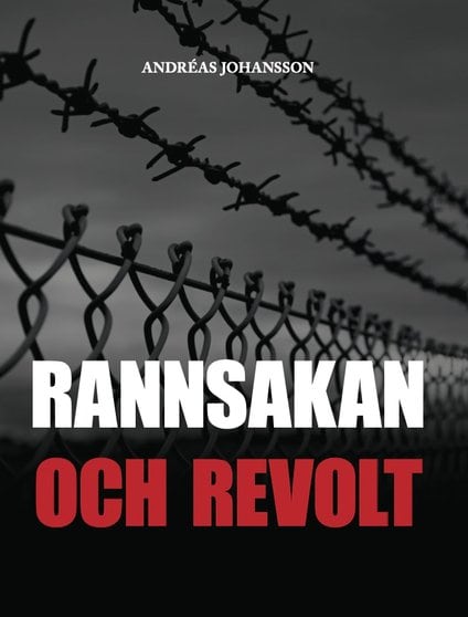 Johansson, Andréas | Rannsakan och revolt