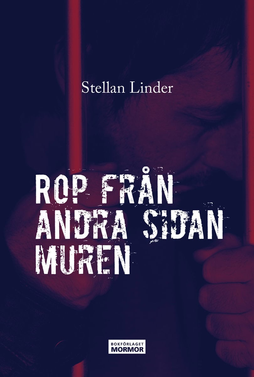 Linder, Stellan | Rop från andra sidan muren