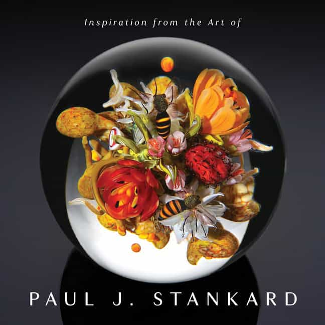 Paul Joseph Stankard | Inspiration From The Art Of Paul J. Stankard