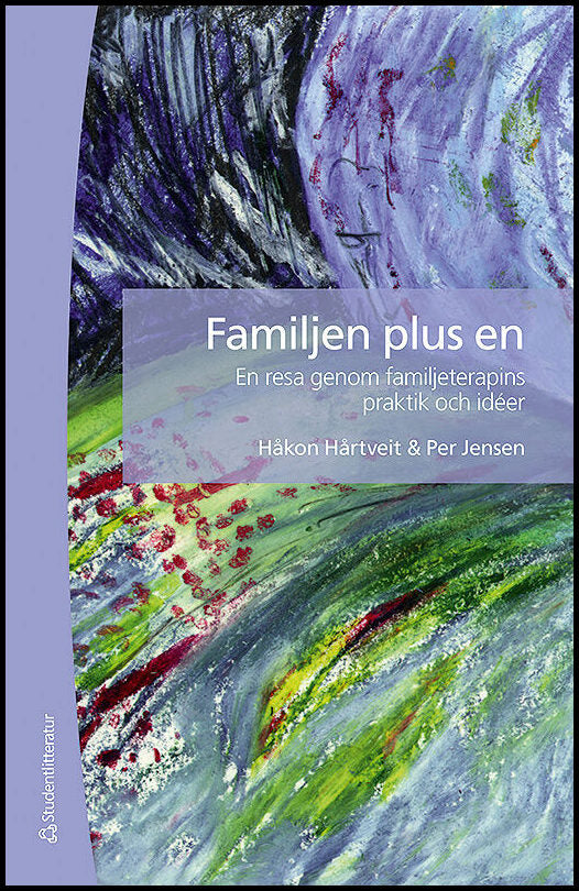 Hårtveit, Håkon| Jensen, Per | Familjen plus en : En resa genom familjeterapins praktik och idéer