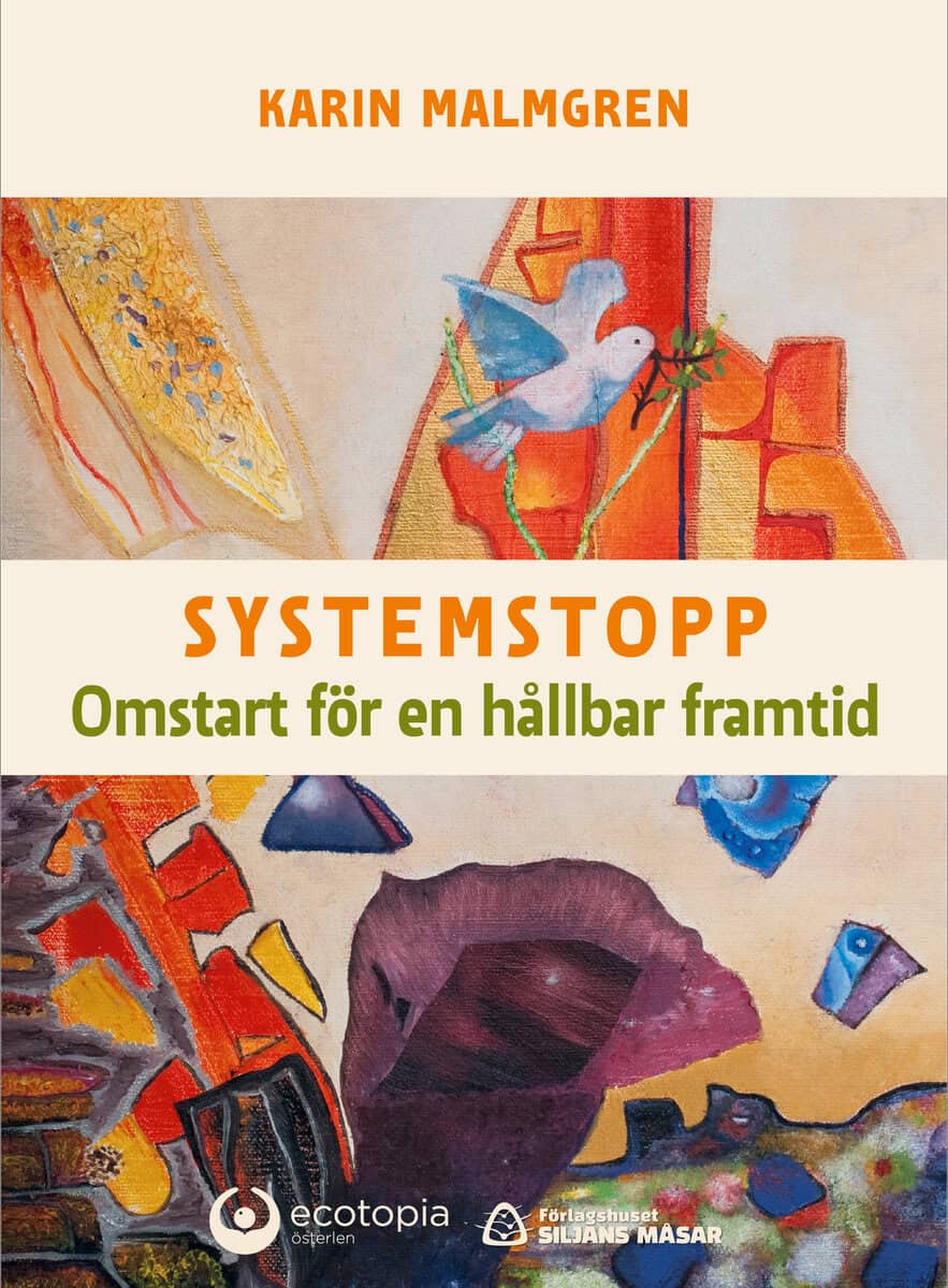 Malmgren, Karin | Systemstopp : Omstart för en hållbar framtid