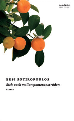Ersi Sotiropoulous | Sick-sack mellan pomeransträden