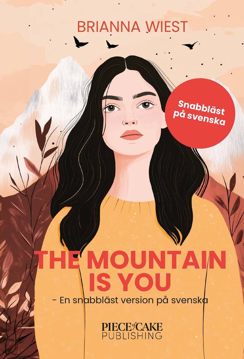 Wiest, Brianna | The Mountain Is You : En snabbläst version på svenska