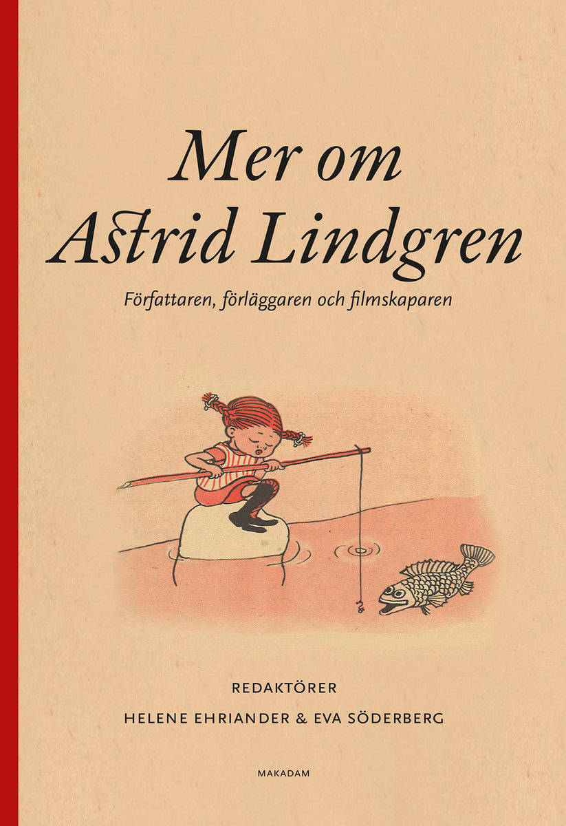 Ehriander, Helene | Söderberg, Eva | Mer om Astrid Lindgren : Författaren, förläggaren och filmskaparen