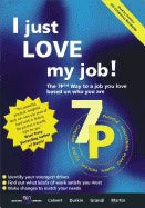 Roy Calvert | I Just Love My Job! : The 7P™ Way To A Job You Love Based on Who You Are