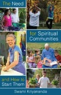 Swami Kriyananda | Need For Spiritual Communities & How To Start Them