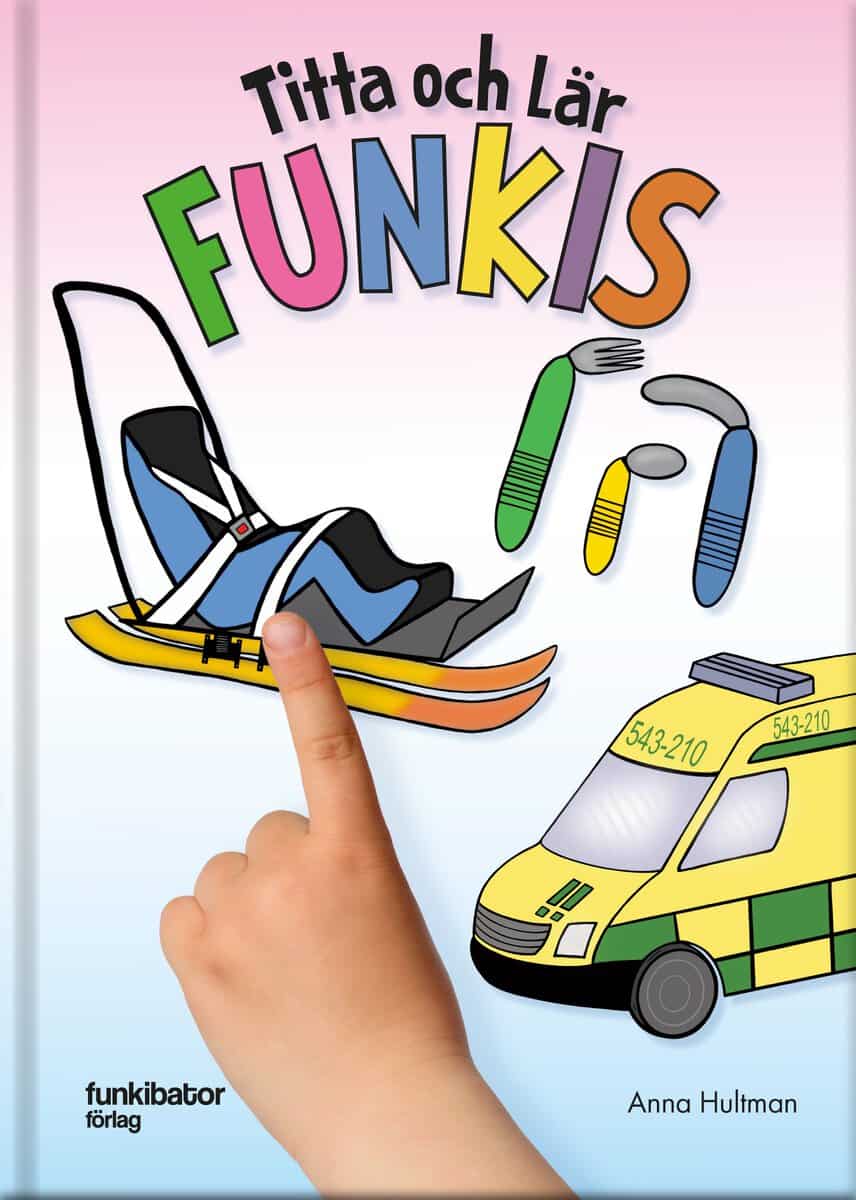 Hultman, Anna | Fransén, Lars | Titta och lär : Funkis