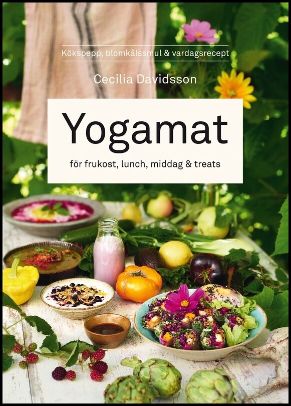 Davidsson, Cecilia | Yogamat : För frukost, lunch, middag & treats