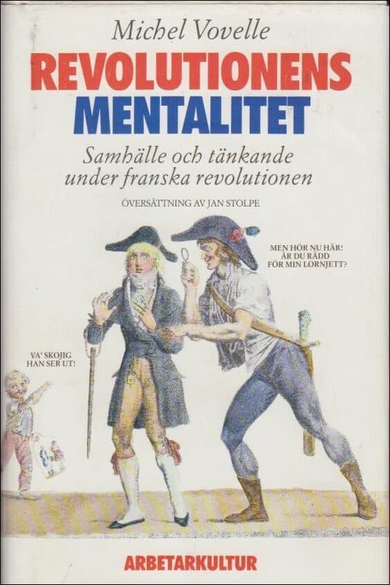 Vovelle, Michel | Revolutionens mentalitet : Samhälle och tänkande under franska revolutionen