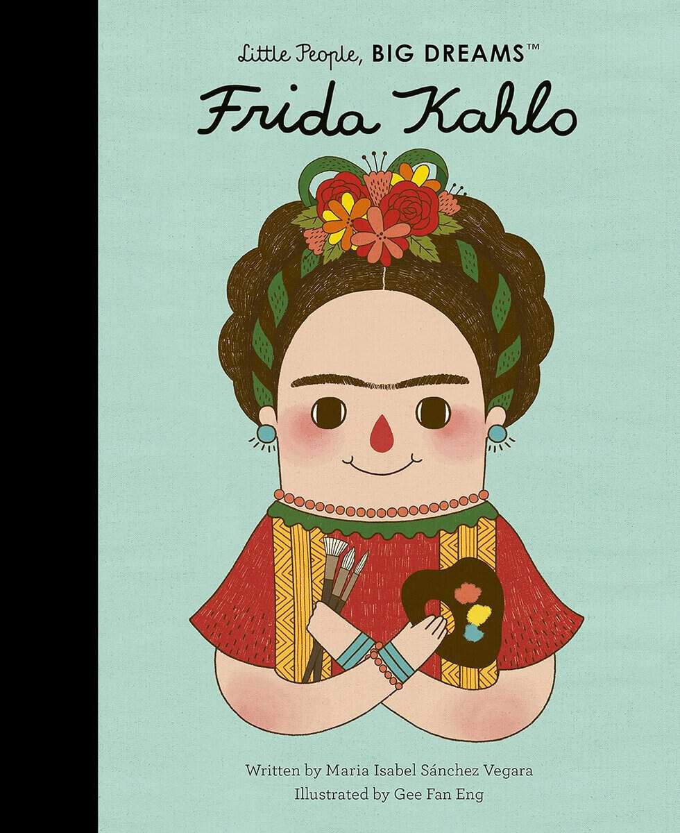 Maria Isabel Sanchez Vegara, Gee Fan Eng | Frida Kahlo My First Frida Kahlo