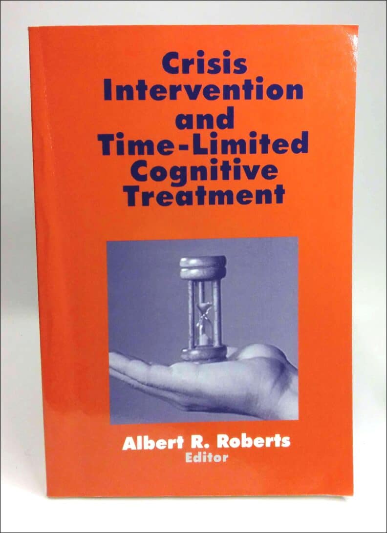 Roberts, Albert R. | Crisis intervention and time-limited cognitive treatment
