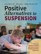 Catherine DeSalvo, Mike Meeks | Matthew Buckman | Positive Alternatives To Suspension : Procedures, Vignettes, Checklist...