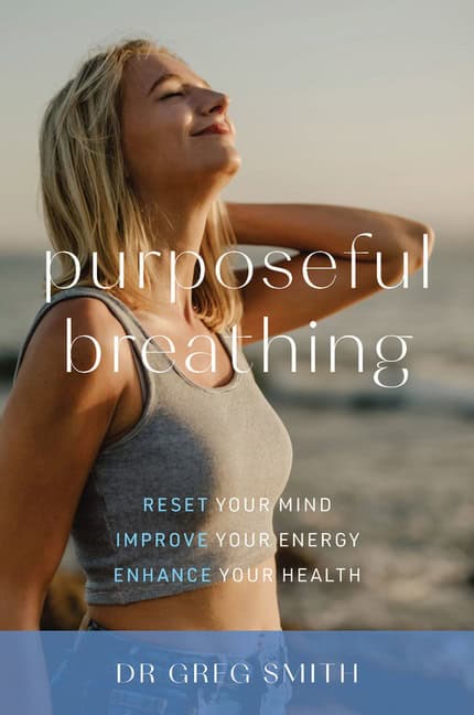 Dr.Greg Smith | Purposeful Breathing