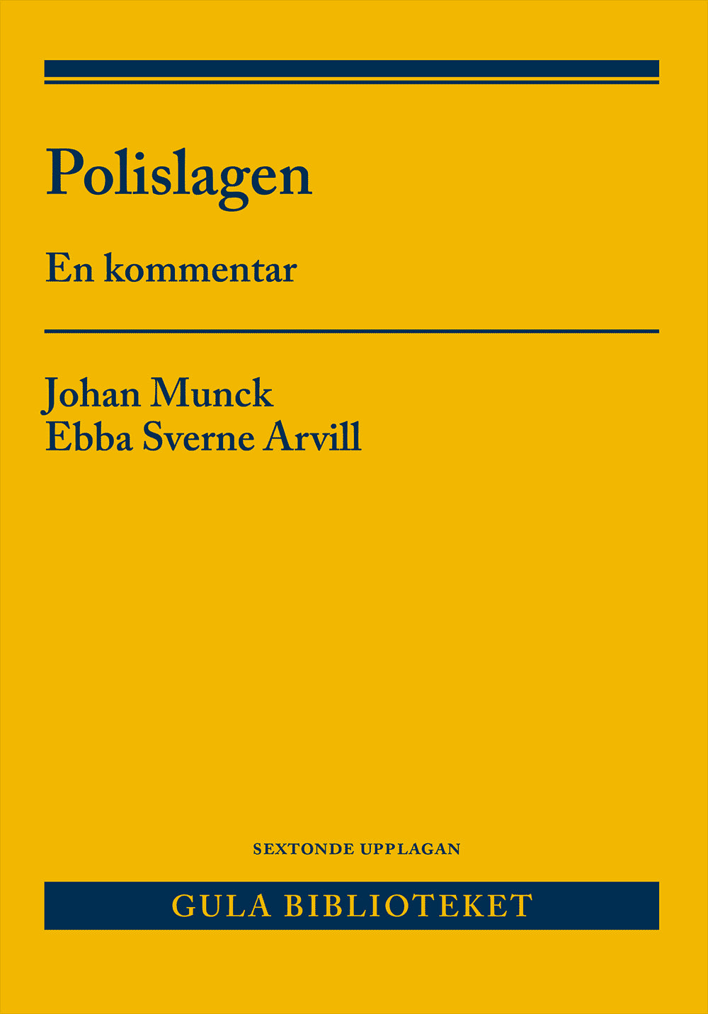 Munck, Johan | Sverne Arvill, Ebba | Polislagen : En kommentar