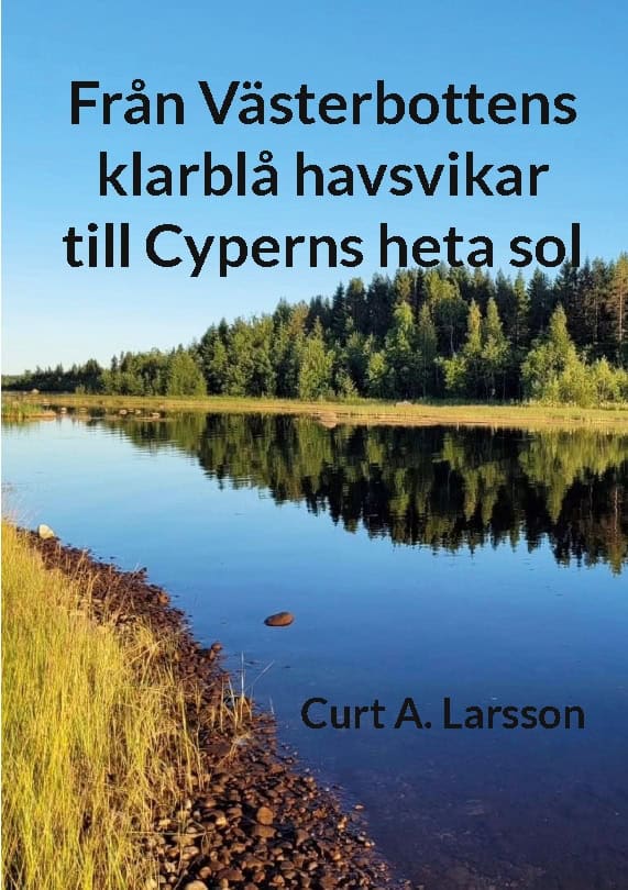 Larsson, Curt A. | Från Västerbottens klarblå havsvikar till Cyperns heta sol