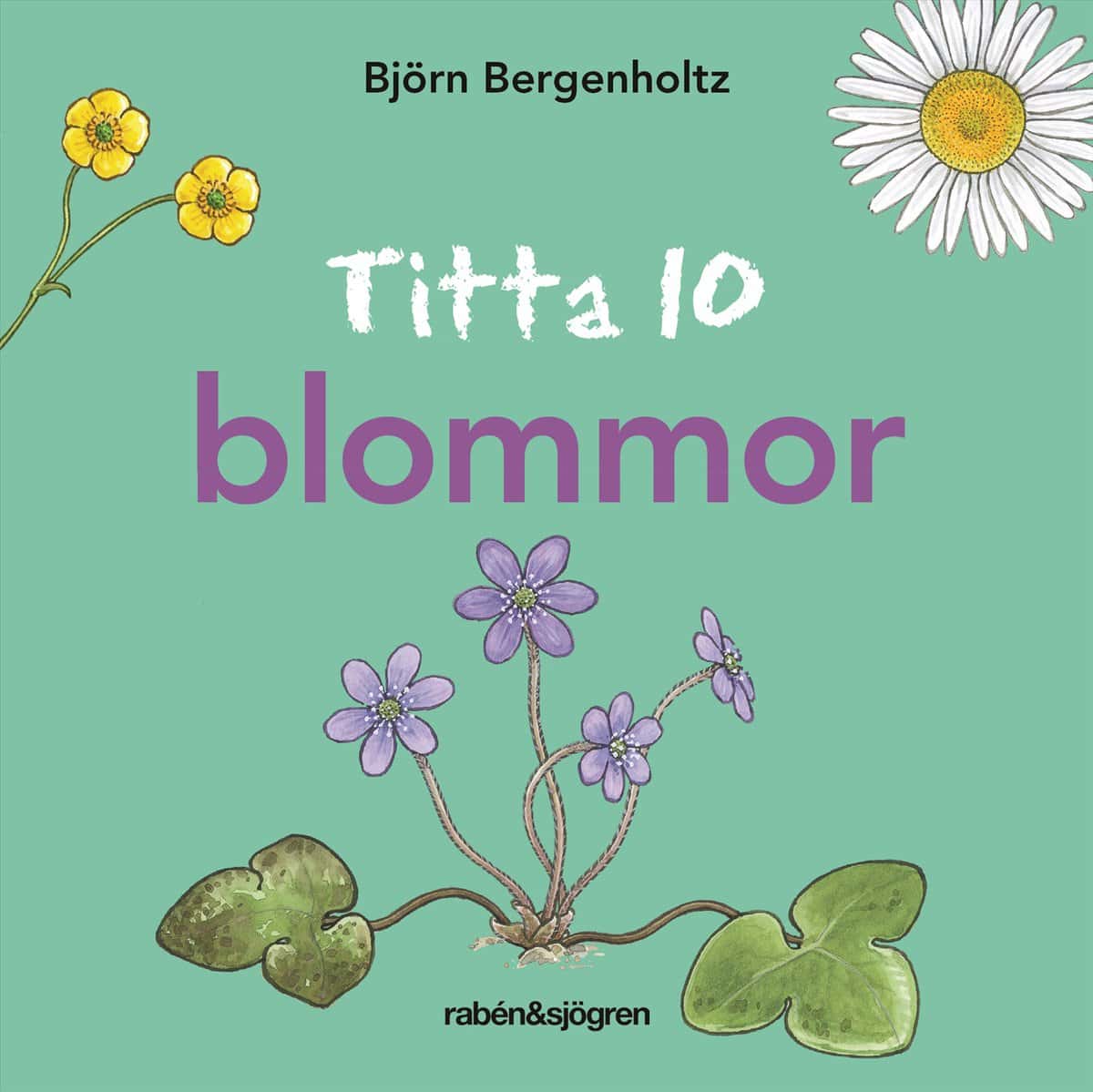 Bergenholtz, Björn | Titta 10 blommor
