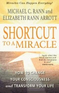 Michael C. Rann and Elizabeth Rann Arrott | Shortcut To A Miracle