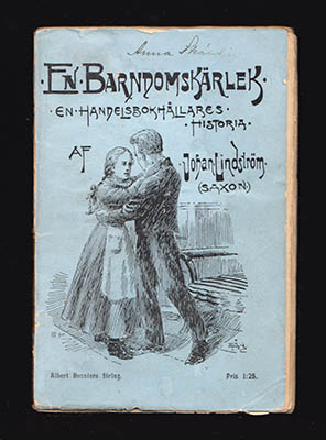 Saxon, J. L. (Johan Lindström, 1859-1935) | En barndomskärlek : En handelsbokhållares historia af Johan Lindström (Saxon)