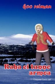 Reiman, Koo | Raha ei tunne armoa