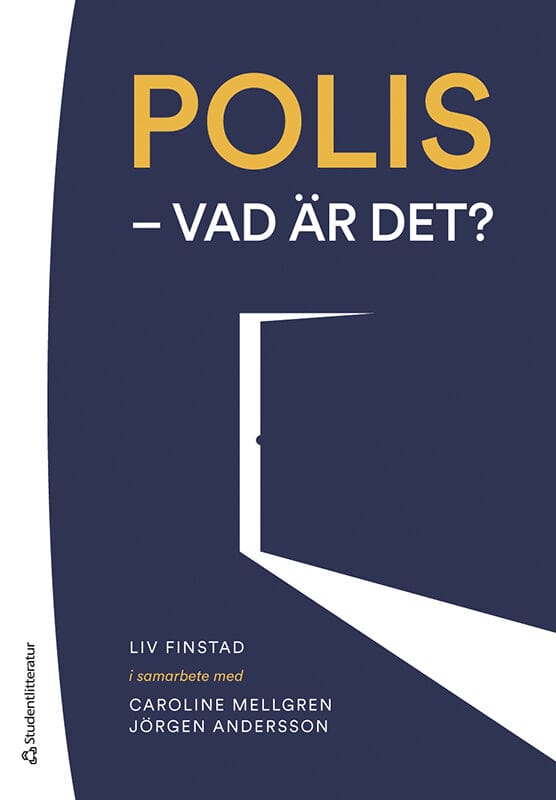 Finstad, Liv | Mellgren, Caroline | Andersson, Jörgen | Polis : Vad är det?