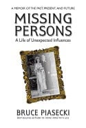 Bruce Piasecki | Missing Persons : A Life of Unexpected Influences