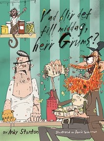 Stanton, Andy | Vad blir det till middag, herr Grums?