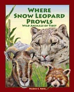 Naomi C Rose | Where Snow Leopard Prowls Hb : Wild Animals of Tibet