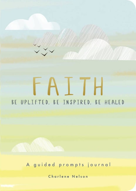 Editors of Chartwell Books | Faith : A Guided Prompts Journal