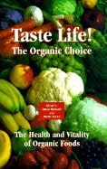David Richards | Dorie Byers | Taste Life! : The Organic Choice