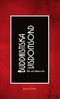 d'Osky, Jean | Buddhistiska visdomsord : För ett bättre liv