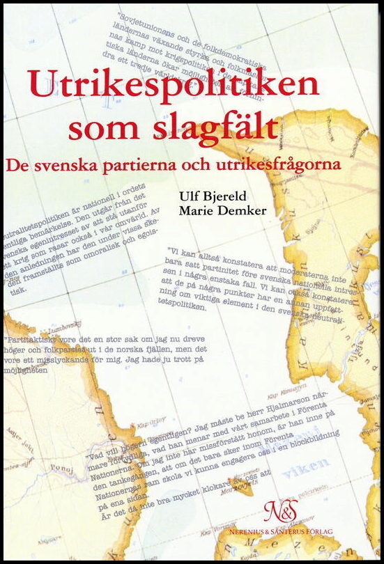 Bjereld, Ulf| Demker, Marie | Utrikespolitiken som slagfält : De svenska partierna och utrikesfrågorna