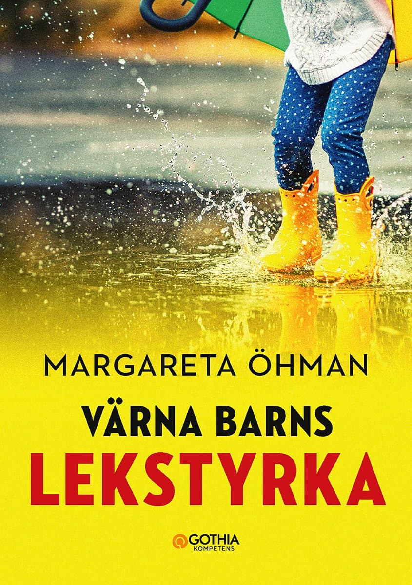 Öhman, Margareta | Värna barns lekstyrka