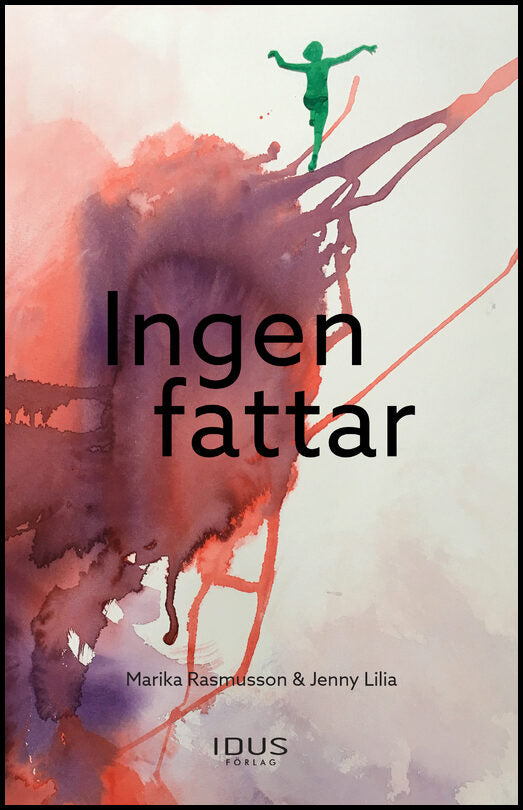 Rasmusson, Marika| Lilia, Jenny | Ingen fattar