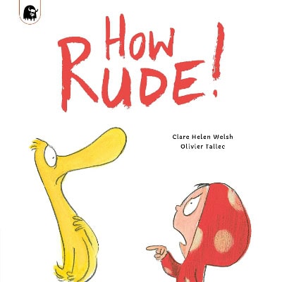 Clare Helen Welsh | How Rude!