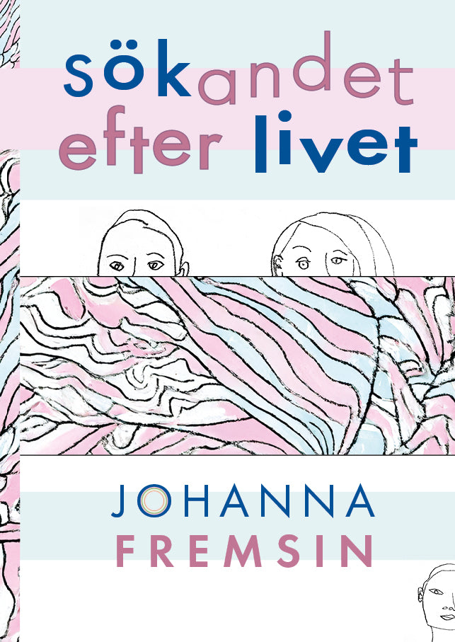 Johanna Fremsin | Sökandet efter livet