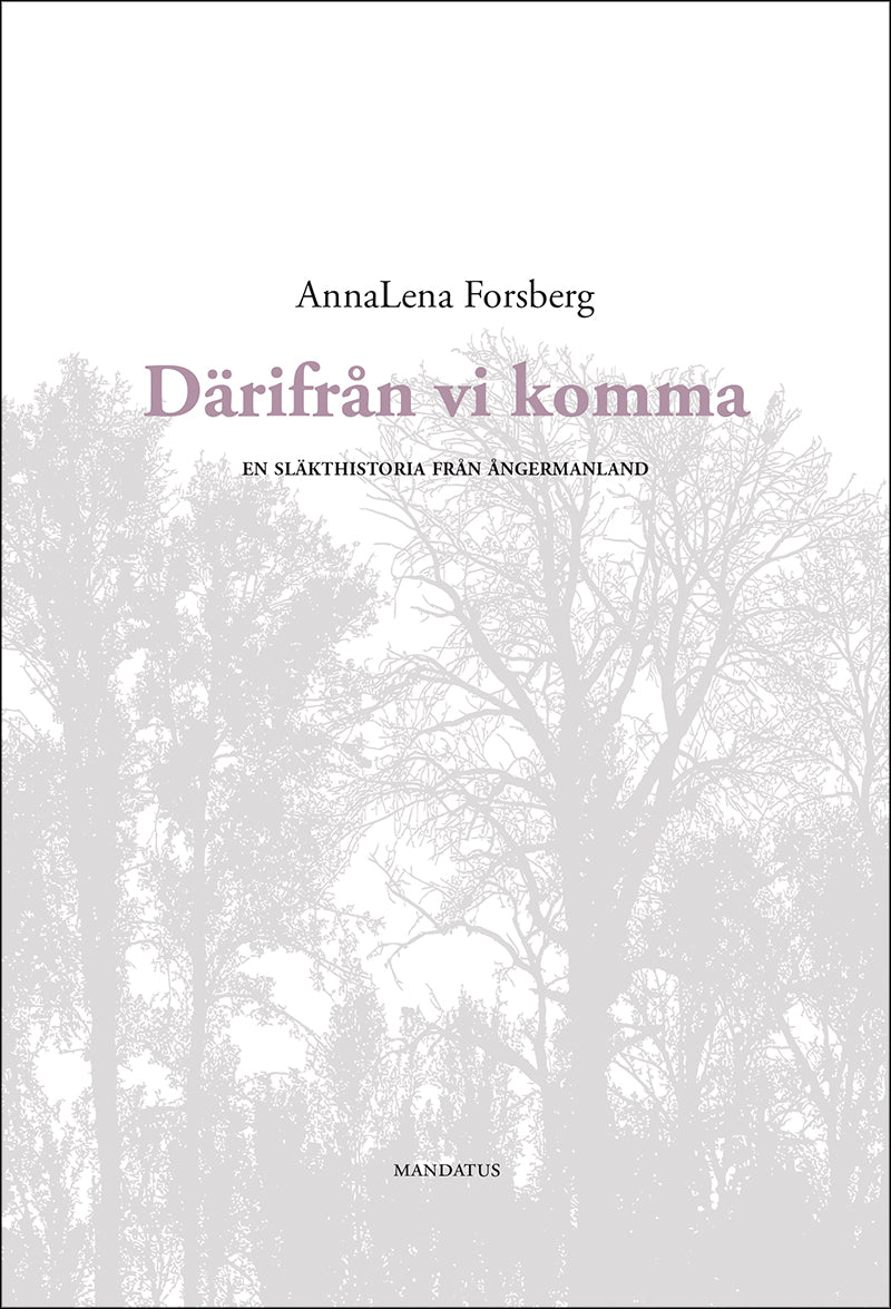 AnnaLena Forsberg | Därifrån vi komma