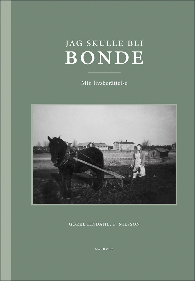 Görel Lindahl | Jag skulle bli bonde