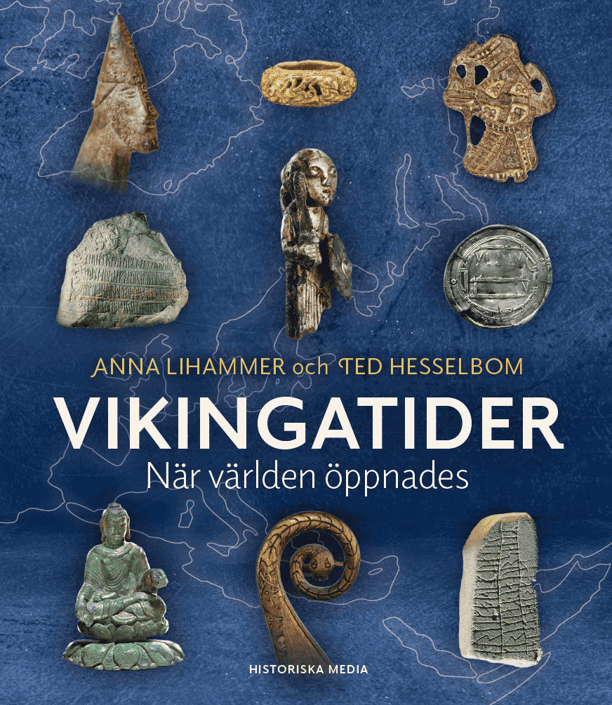 Lihammer, Anna | Hesselbom, Ted | Vikingatider : När världen öppnades